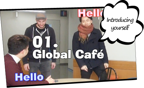 01. Global Café / introducing yourself
