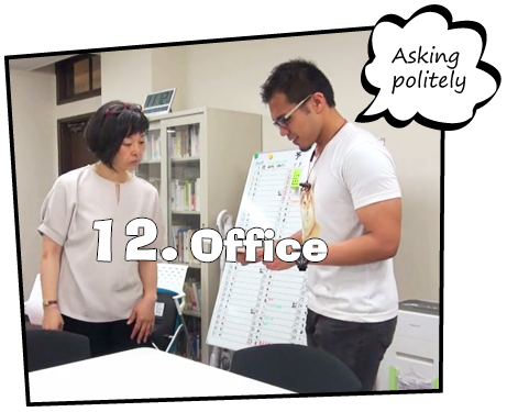 12. Office / Asking politely